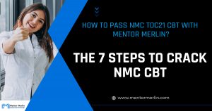 The 7 Steps to crack NMC CBT